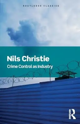 Crime Control As Industry